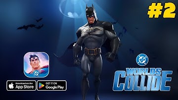 Dc Worlds Collide Gameplay Walkthrough Part 2 (Android/iOS)