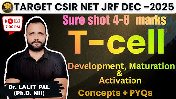 UNIT - 4  IMMUNOLOGY :  T cell development and Activation One-shot revision | CSIR NET Life sciences