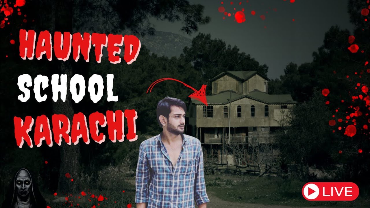 Baldia haunted school karachi ghost investigation jin cartel live