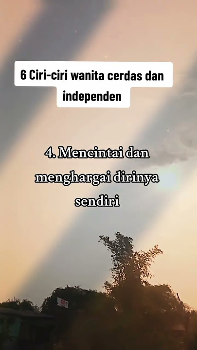 Ciri-ciri Wanita mandiri dan cerdas/ Independen
