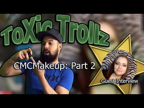toxic-trollz-cmcmakeup:-part-2