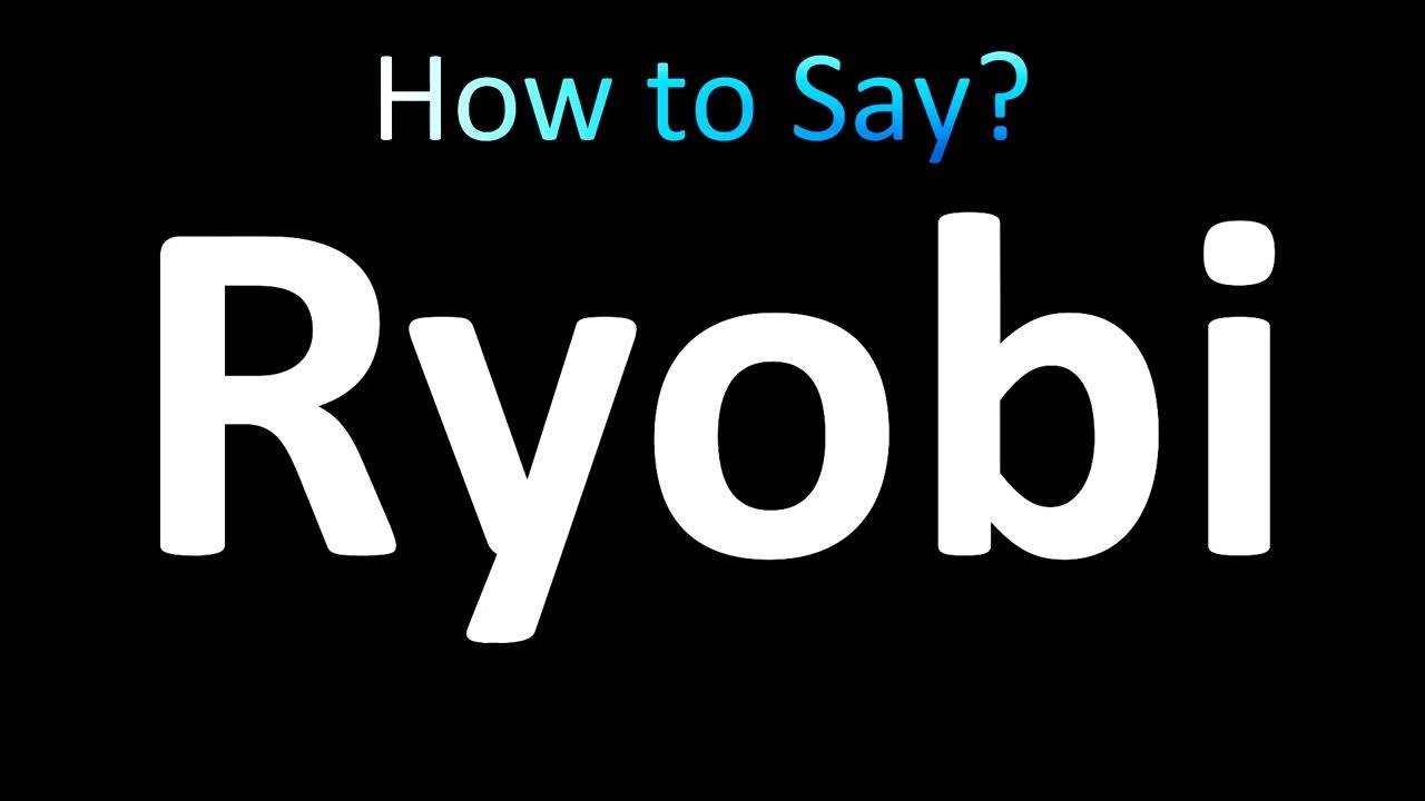How to Pronounce Ryobi: Mastering the Correct Way