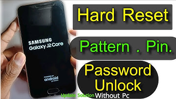 Samsung Galaxy J2 Core (SM-J260G/DS) Core Hard Reset Or (Pattern.Pin.Password)  Unlock Or Remove