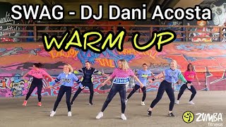 Warm Up Zumba / SWAG - DOSE - Dj Dani Acosta / Zumbafitness