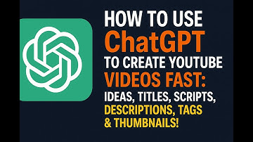 HOW TO USE ChatGPT TO CREATE YOUTUBE VIDEOS FAST