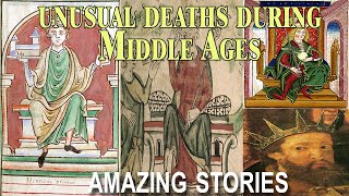 Unusual Deaths During Middle Ages | Amazing Stories