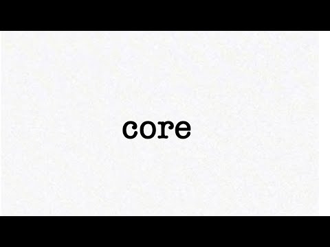 Core song.