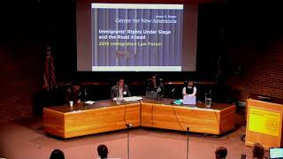 Famous 2019 Immigration Law Forum: Immigrants' Rights Under Siege and the Road Ahead Part 2 Profile