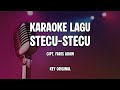 KARAOKE STECU-STECU CIPT. FARIS ADAM KEY ORIGINAL