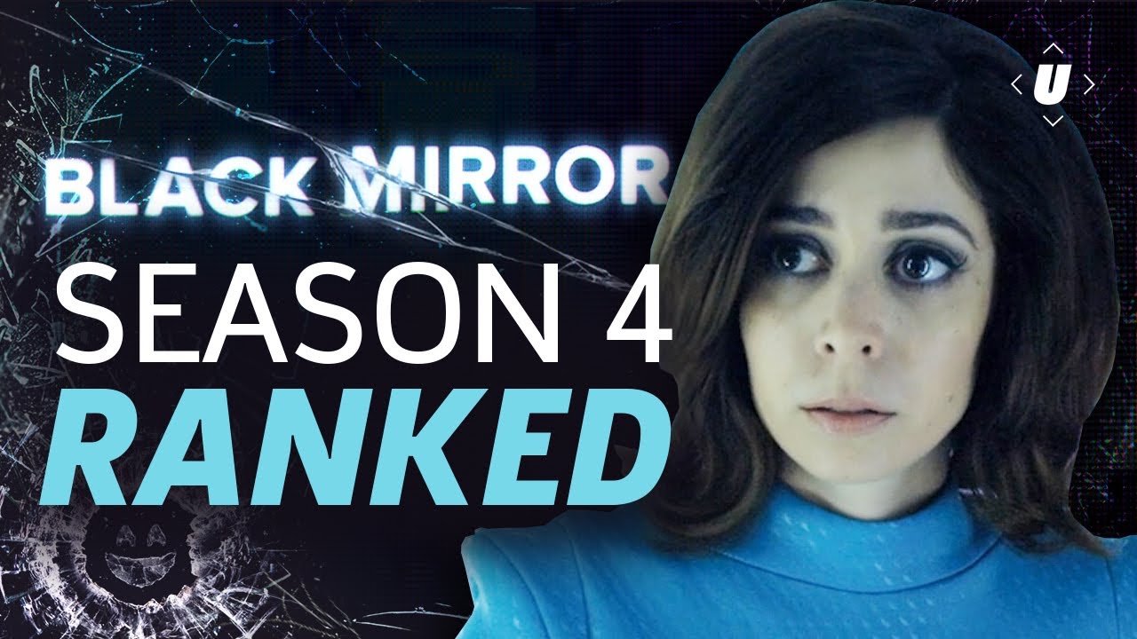 Black Mirror Season 4 Episodes Ranked from Worst to Best YouTube