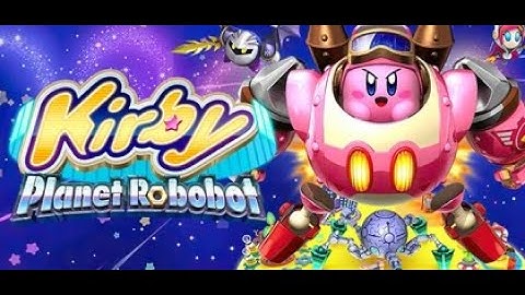 [Kirby: Planet Robobot] 11/18/2023 VOD