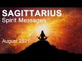 SAGITTARIUS SPIRIT MESSAGES - AUGUST 2021 "AN IMPORTANT MESSAGE & A PERSON OF INFLUENCE SAGITTARIUS"