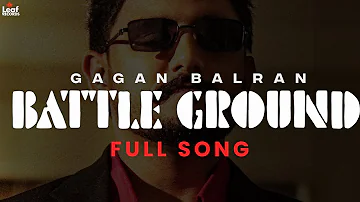 Battle Ground (Official Audio) Gagan Balran | Count Me Out | New Punjabi Songs | Latest Punjabi Song