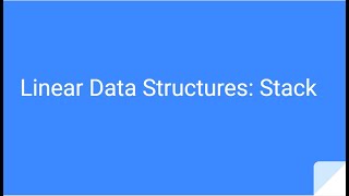 Linear Data Structures - Stack
