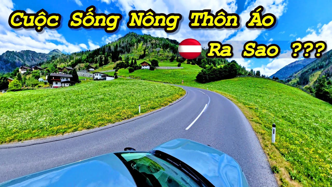 Nông Thôn Nước Áo – Vẻ Đẹp Hòa Quyện Giữa Thiên Nhiên, Con Người Và Truyền Thống