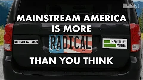 America is More Radical Than You Think | Robert Reich
