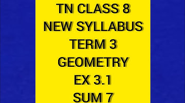 TN Samacheer 8 Maths New Syllabus Term 3 Geometry Ex 3.1 Sum 7.