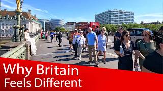 Why Britain Still Feels So Different