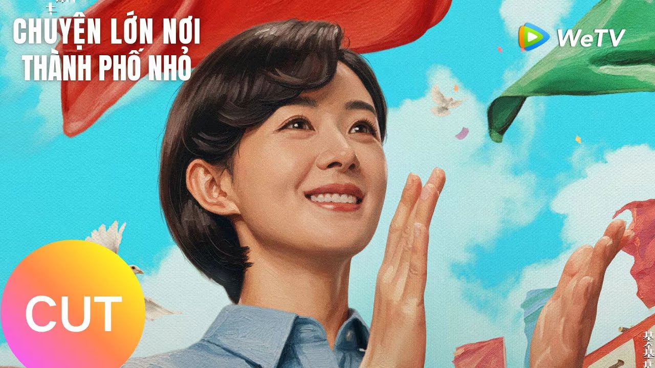 VIETSUB | Chuyện Lớn Nơi Thành Phố Nhỏ | Triệu Lệ Dĩnh, Huỳnh Hiểu Minh