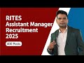 RITES Assistant Manager Recruitment 2025:Shocking RITES 2025 secret: 400 posts aren't what you think