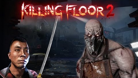 (OUTDATED)[v1013]Killing Floor 2 : Katana Vs Scrake ( 6P / HOE / 25 Berserker )