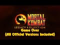 Game Over Mortal Kombat Legacy Kollection All Official Versions Included 