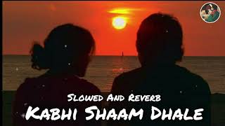 Kabhi Shaam Dhale | New Hindi Lofi Song| Slowed+Revarb song| Sad love song @tseries