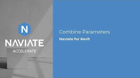 Renaming views using Combine Parameters with Naviate Accelerate