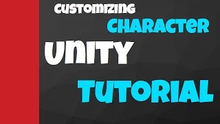 Customizing Character Unity Tutorial
