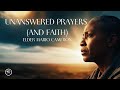"Unanswered Prayers (and Faith)" | January 11, 2025 | CSDAC | Elder Mario Cameron