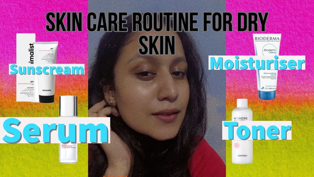 Skin care routine for dry skin - YouTube