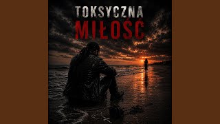 TOKSYCZNA MIŁOŚĆ
