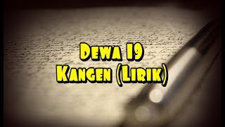 Dewa 19 - Kangen 🎵 (Lirik)