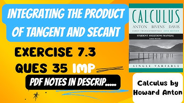 Exercise 7.3 (Question 35) || Calculus by Howard Anton