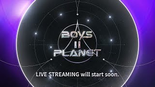 [BOYS ll PLANET] EPISODE 10 : WORLDWIDE LIVE STREAMING