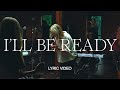 Ill be ready  official lyric  tiffany hudson