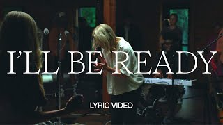 I’ll Be Ready | Official Lyric Video | Tiffany Hudson