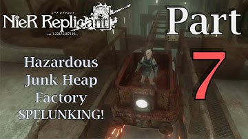 Nier Replicant ver.1.22 -Part7: Junk Heap Factory SPELUNKING; Angry Robots, Bombs & Mine Cart RIDES!