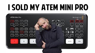 I Sold My ATEM Mini Pro...