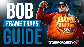Tekken 8 Bob Frame Traps Guide β Best Frame Traps Explained
