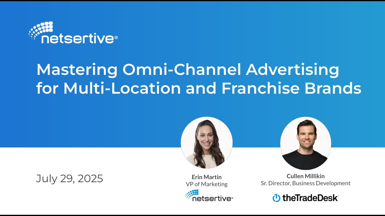 Netsertive Mastering Omni Chennel Advertising for Multi location Brands Webinar