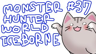 【#MHW 】#37 まだまだ楽しめる！！MHW！！！【#曇月りつ ／#初見大歓迎  】