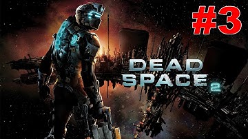 Dead Space 2 Walkthrough Chapter 3