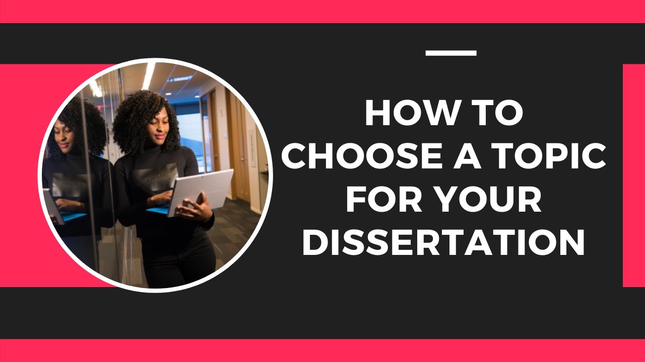 How to Choose a Topic for Your Dissertation - YouTube