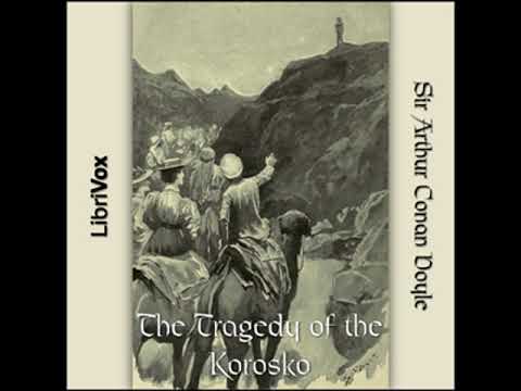 The Tragedy of the Korosko by Sir Arthur Conan DOYLE | Full Audio Book