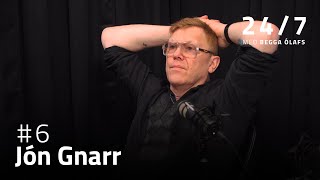 24/7 - Jón Gnarr #6