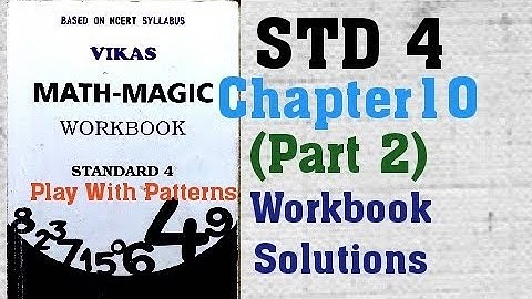 STD 4 Vikas Mathmagic Chapter 10 Play With Patterns Part 2 Workbook Solutions Sem 2 English  NCERT