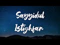 10x | Sayyidul Istighfar | Penghulu Segala Istighfar