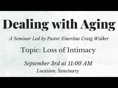 Dealing with Aging:  Loss of Intimacy