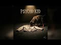 Psycho Kid - Fnock Dat!